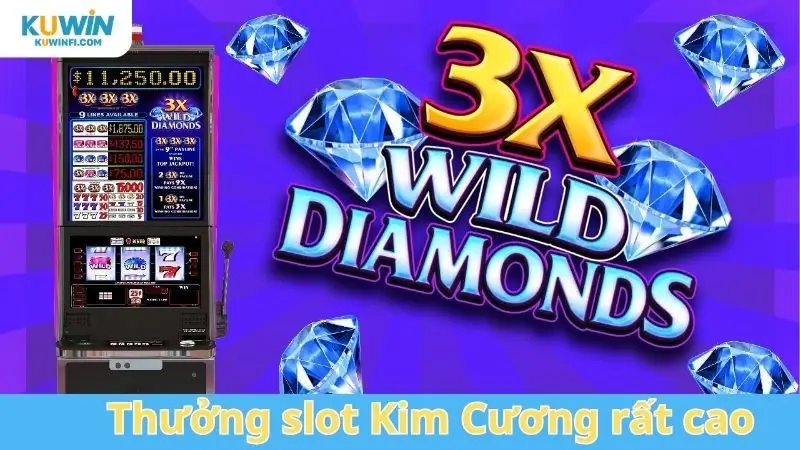 Thưởng slot Kim Cương rất cao